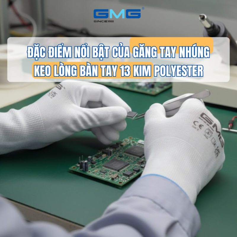 Đặc điểm nổi bật của Găng tay nhúng keo lòng bàn tay 13 kim polyester